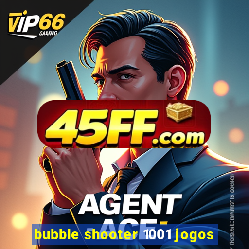 bubble shooter 1001 jogos